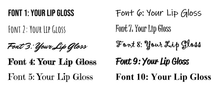 Sample fonts for lip gloss clear PET labels